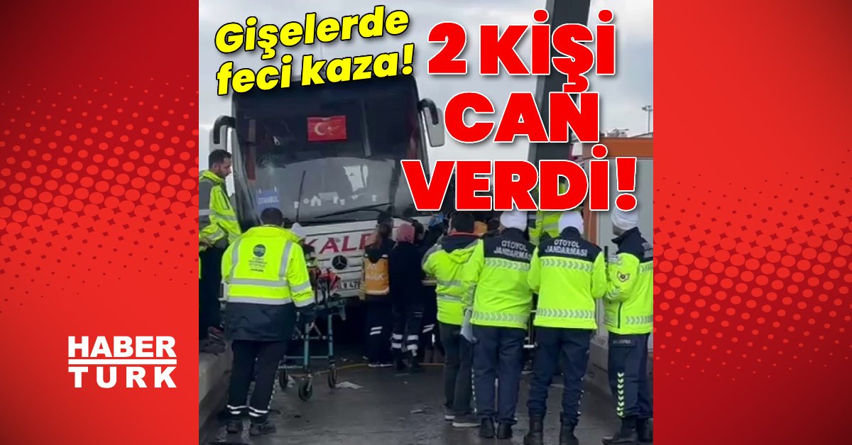 Son dakika: Gişelerde inanılmaz kaza! İki kişi hayatını kaybetti!